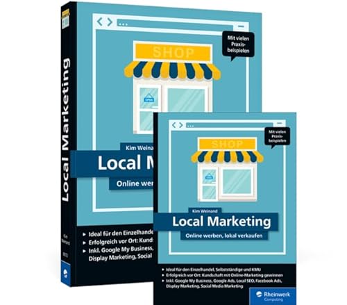 Local Marketing: Online werben, lokal verkaufen von Rheinwerk