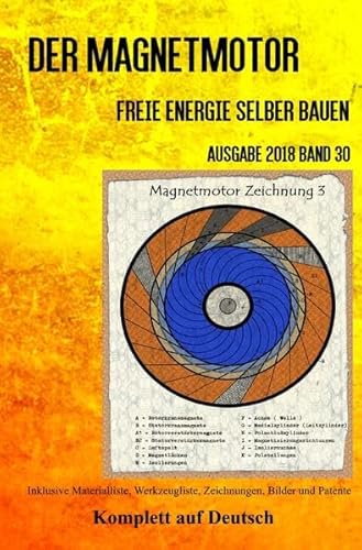 Der Magnetmotor: Freie Energie selber bauen Band 30 Taschenbuch Ausgabe 2018