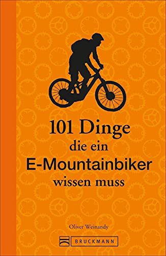 E-Mountainbike: 101 Dinge, die ein E-Mountainbiker wissen muss: Lustiges und Kurioses übers richtige E-Mountainbiken und die beste Fahrtechnik. Ideal als Geschenk E-Mountainbike: 101 Dinge, die ein E-Mountainbiker wissen muss: Lustiges und Kurioses übers richtige E-Mountainbiken und die beste Fahrtechnik. Ideal als Geschenk von Bruckmann