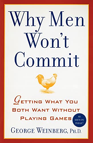 Why Men Won't Commit: Getting What You Both Want Without Playing Games von Atria Books