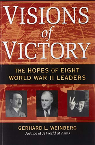 Visions of Victory: The Hopes of Eight World War II Leaders von Cambridge University Press