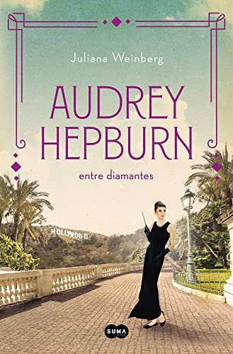 Audrey Hepburn entre diamantes (Mujeres que nos inspiran 1) (SUMA, Band 1) von SUMA