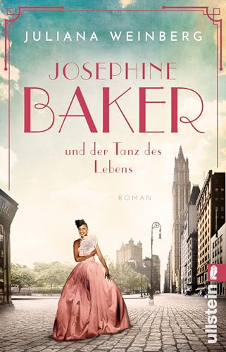 Josephine Baker und der Tanz des Lebens: Roman | Ein einziger Tanz macht sie zur berühmtesten schwarzen Frau der Welt: Die bewegende Geschichte von Josephine Baker (Ikonen ihrer Zeit, Band 3)