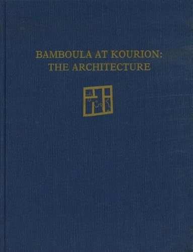 Bamboula at Kourion: The Architecture