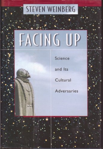 Facing Up: Science and Its Cultural Adversaries
