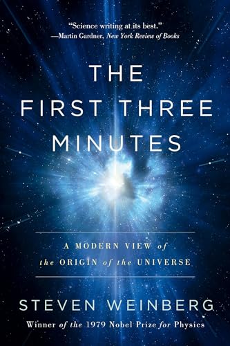 The First Three Minutes: A Modern View Of The Origin Of The Universe von Basic Books
