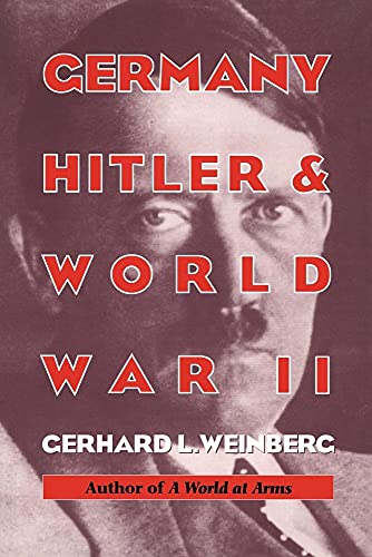 Germany, Hitler, and World War II: Essays in Modern German and World History von Cambridge University Press