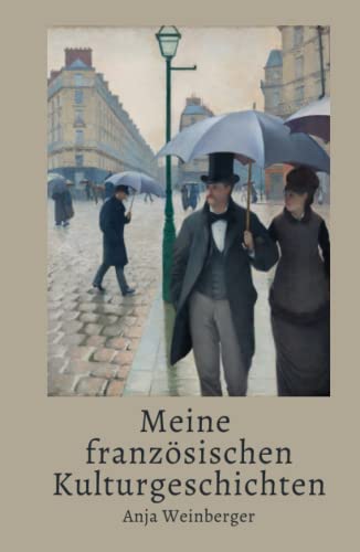 Meine französischen Kulturgeschichten