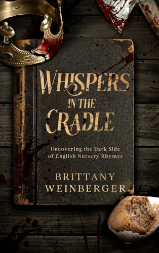 Whispers in the Cradle: Uncovering the Dark Side of English Nursery Rhymes von eBookIt.com