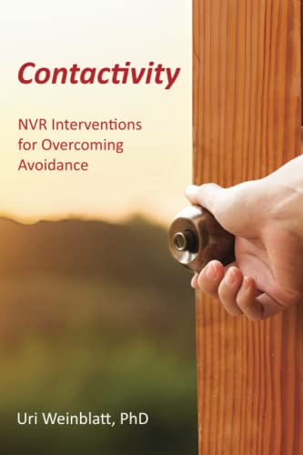 Contactivity: Advanced NVR Interventions for Overcoming Avoidance von Independently published
