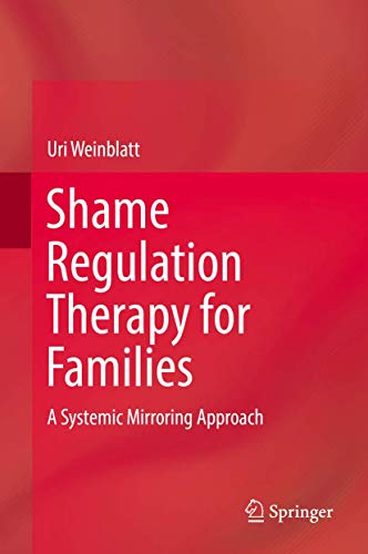 Shame Regulation Therapy for Families: A Systemic Mirroring Approach