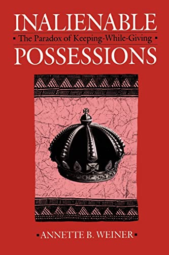Inalienable Possessions: The Paradox of Keeping-While Giving