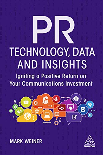 PR Technology, Data and Insights: Igniting a Positive Return on Your Communications Investment
