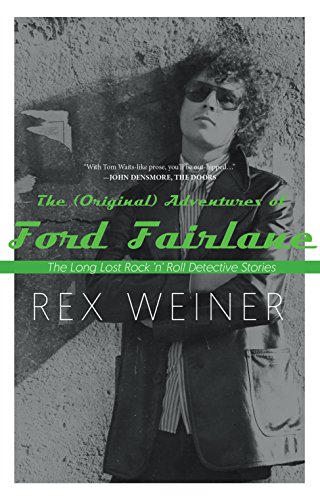 (Original) Adventures of Ford Fairlane: The Long Lost Rock n’ Roll Detective Stories von Rare Bird Books, A Vireo Book