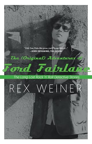 (Original) Adventures of Ford Fairlane: The Long Lost Rock n’ Roll Detective Stories von Rare Bird Books, A Vireo Book