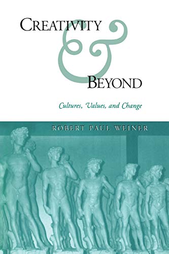 Creativity and Beyond: Cultures, Values, and Change von State University of New York Press