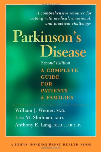 Parkinson's Disease: A Complete Guide for Patients And Families (Johns Hopkins Press Health Book)