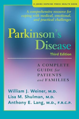 Parkinson's Disease: A Complete Guide for Patients and Families (A Johns Hopkins Press Health Book) von Johns Hopkins University Press