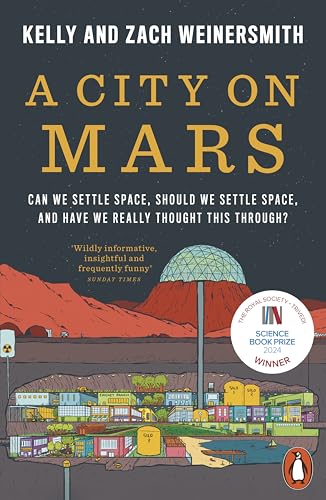 A City on Mars: Can We Settle Space, Should We Settle Space, and Have We Really Thought This Through? von Penguin Books Ltd (UK)