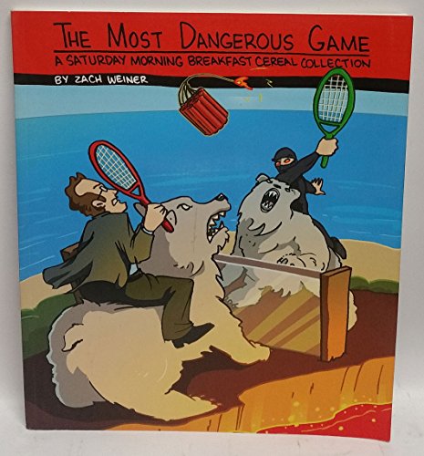 Most Dangerous Game: A Saturday Morning Breakfast Cereal Collection
