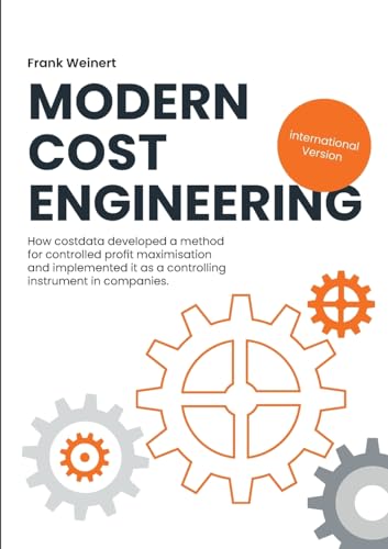 Modern Cost Engineering (intern. Version): How costdata developed a method for controlled profit maximisation and implemented it as a controlling instrument in companies. von BoD – Books on Demand