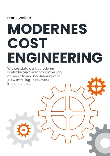 Modernes Cost Engineering: Wie costdata die Methode zur kontrollierten Gewinnmaximierung entwickelte und bei Unternehmen als Controlling-Instrument implementiert.
