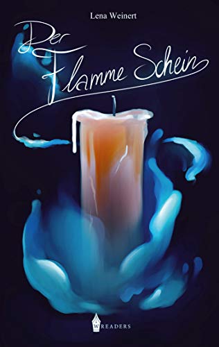 Der Flamme Schein Der Flamme Schein von Wreaders Verlag