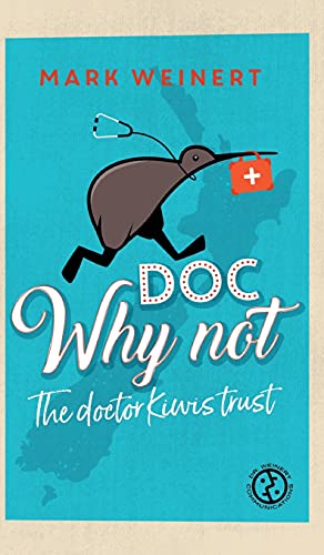 Doc Why Not: The doctor Kiwis trust