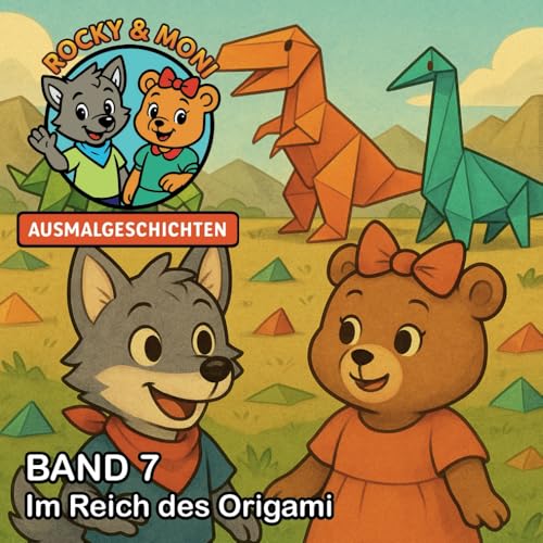 Rocky und Moni Ausmalgeschichten: Band 7 – Im Reich des Origami von Independently published
