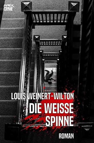 DIE WEISSE SPINNE: Der Krimi-Klassiker! von epubli