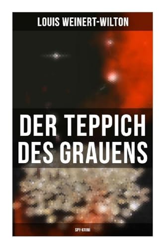 Der Teppich des Grauens (Spy-Krimi): Kriminalroman von Musaicum Books