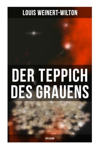 Der Teppich des Grauens (Spy-Krimi): Kriminalroman