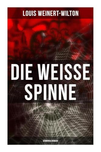 Die weisse Spinne (Kriminalroman) von Musaicum Books