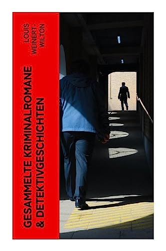 Gesammelte Kriminalromane & Detektivgeschichten