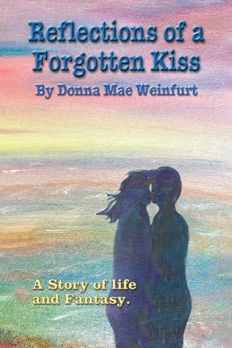 Reflections of a Forgotten Kiss von Fulton Books