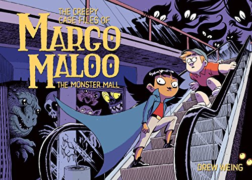 The Creepy Case Files of Margo Maloo 2: The Monster Mall