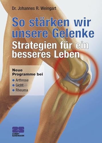 So stärken wir unsere Gelenke: Strategien für ein besseres Leben
