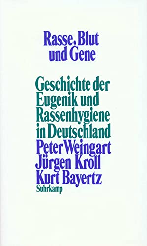 Rasse, Blut und Gene: Geschichte der Eugenik und Rassenhygiene in Deutschland von Suhrkamp Verlag AG