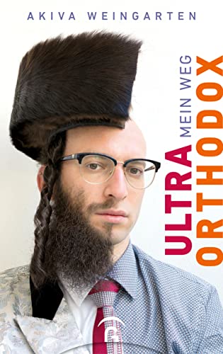 Ultraorthodox: Mein Weg von Guetersloher Verlagshaus
