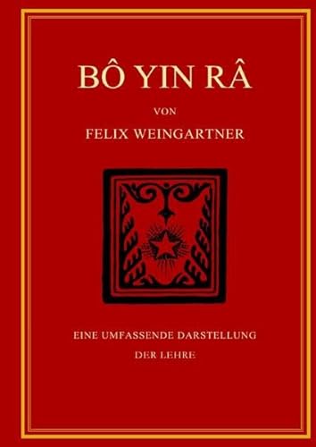 BÔ YIN RÂ: EINE UMFASSENDE DARSTELLUNG DER LEHRE