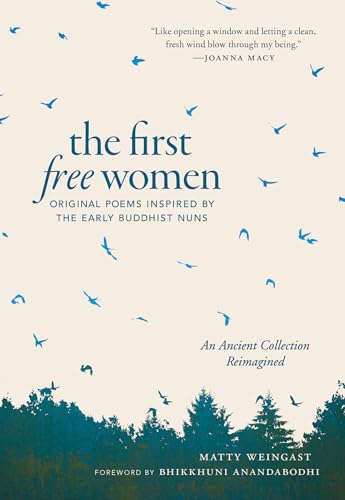The First Free Women: Original Poems Inspired by the Early Buddhist Nuns von Shambhala Publications