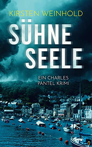 Sühneseele: Ein Charles Pantel Krimi