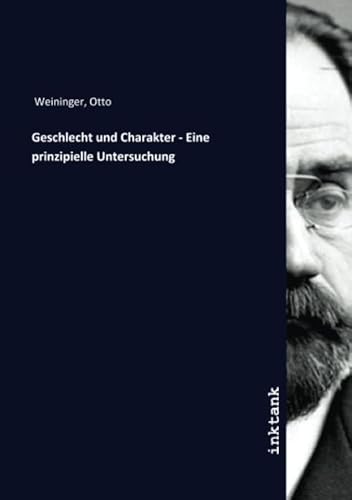 Geschlecht und Charakter - Eine prinzipielle Untersuchung