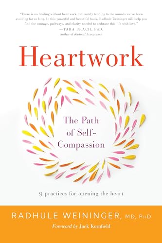 Heartwork: The Path of Self-Compassion-9 Practices for Opening the Heart von Shambhala Publications
