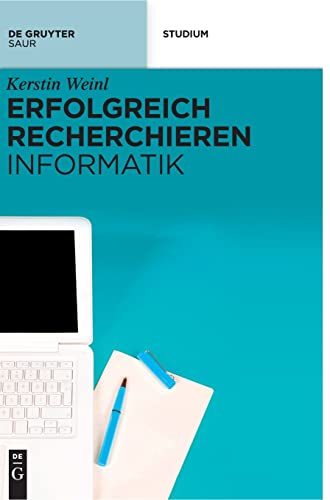 Erfolgreich recherchieren - Informatik von K.G. Saur Verlag