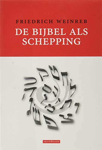De Bijbel als schepping De Bijbel als schepping von Skandalon Uitgeverij B.V.
