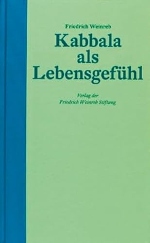 Kabbala als Lebensgefühl von Weinreb, Friedrich Verlag