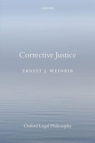 Corrective Justice (Oxford Legal Philosophy)