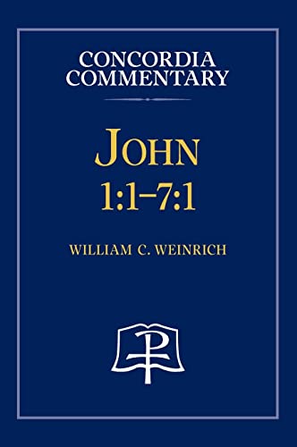 John 1: 1-7:1 - Concordia Commentary