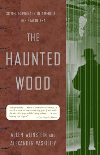 The Haunted Wood: Soviet Espionage in America--The Stalin Era (Modern Library (Paperback))